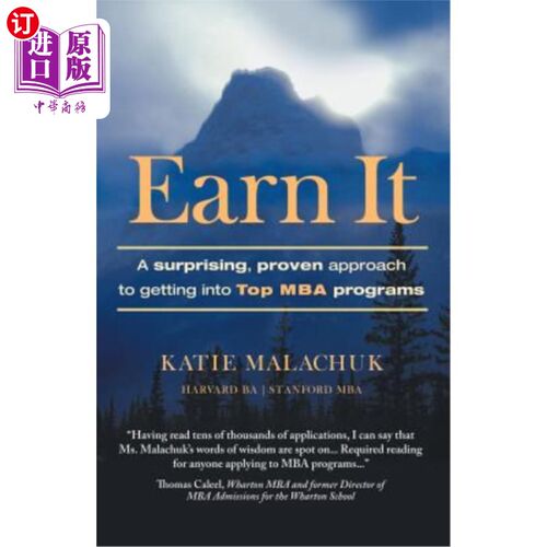 海外直订Earn It: A Surprising and Proven Approach to Getting Into Top MBA Programs 赢得它：一种令人惊讶的、行之有效