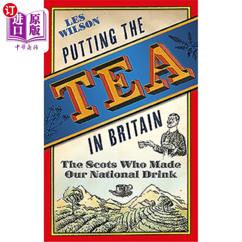 海外直订Putting the Tea in Britain: The Scots Who Made Our National Drink 把茶带到英国:苏格兰人创造了我们的国饮