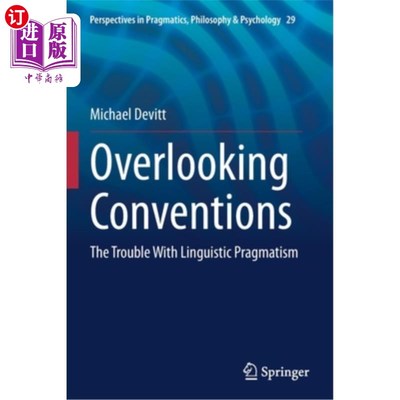 海外直订Overlooking Conventions: The Trouble with Linguistic Pragmatism 忽视惯例:语言实用主义的问题