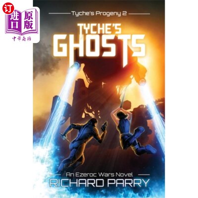海外直订Tyche's Ghosts: A Space Opera Military Science Fiction Epic