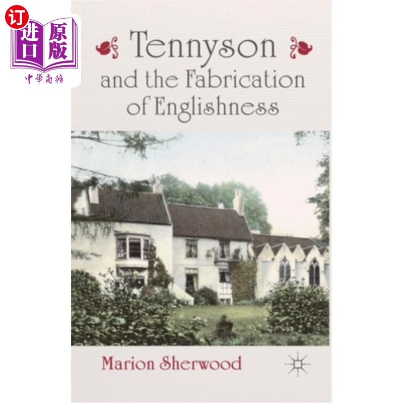 海外直订Tennyson and the Fabrication of Englishness 丁尼生与英国人特性的捏造