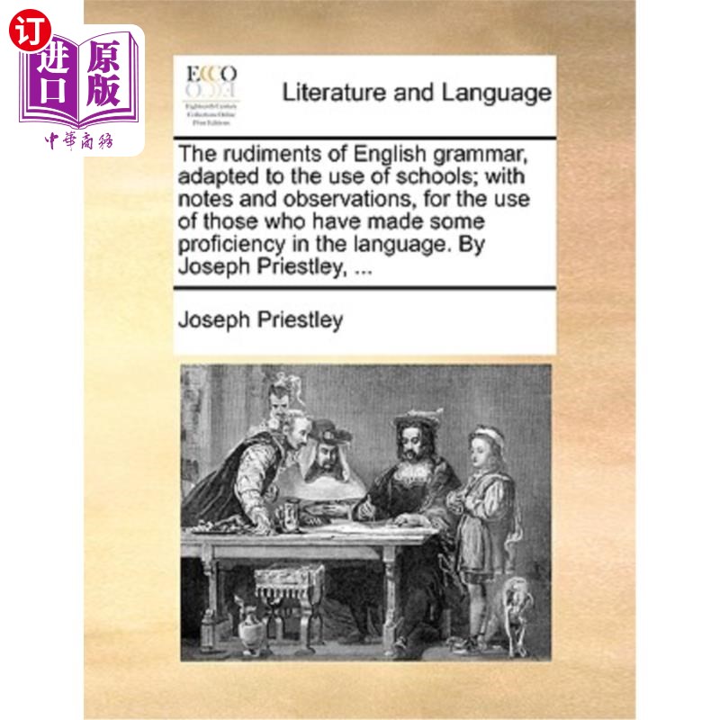 海外直订The Rudiments of English Grammar, Adapted to the Use of Schools; With Notes and  《适应学校使用的英语语法基
