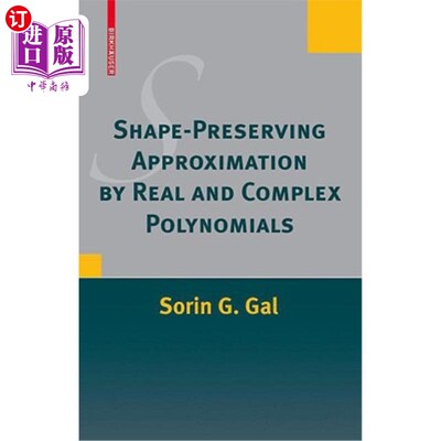 海外直订Shape-Preserving Approximation by Real and Complex Polynomials 基于实多项式和复多项式的保形逼近