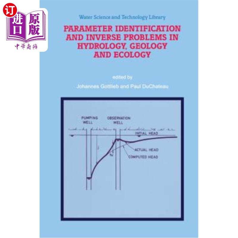 海外直订Parameter Identification and Inverse Problems in Hydrology, Geology and Ecology 水文、地质、生态参数辨识与反演问