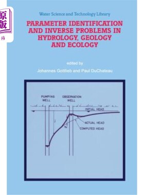 海外直订Parameter Identification and Inverse Problems in Hydrology, Geology and Ecology 水文、地质、生态参数辨识与反演问