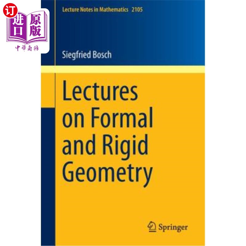海外直订Lectures on Formal and Rigid Geometry 形式与刚性几何讲座