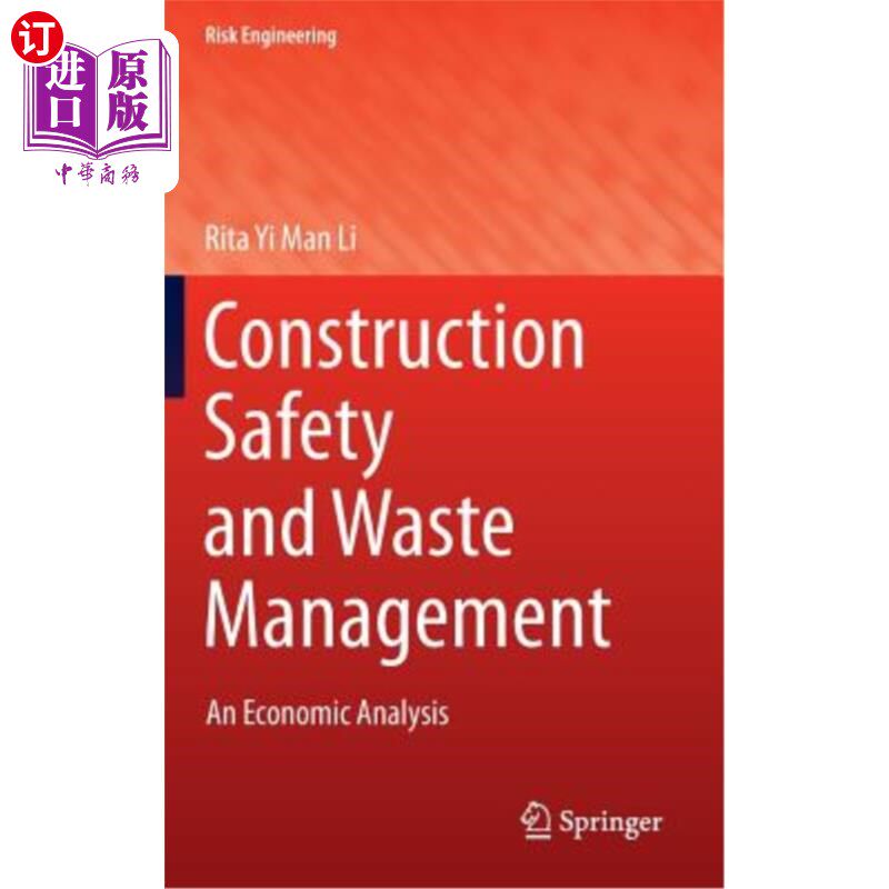 海外直订Construction Safety and Waste Management: An Economic Analysis 建筑安全与废物管理:经济分析
