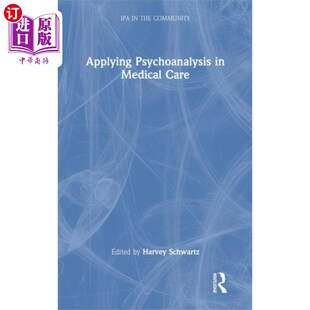 Psychoanalysis 精神分析在医疗中 Care 应用 Medical 海外直订Applying
