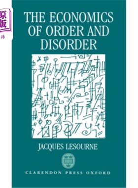 海外直订The Economics of Order and Disorder: The Market as Organizer and Creator 秩序与无序经济学:作为组织者和创造