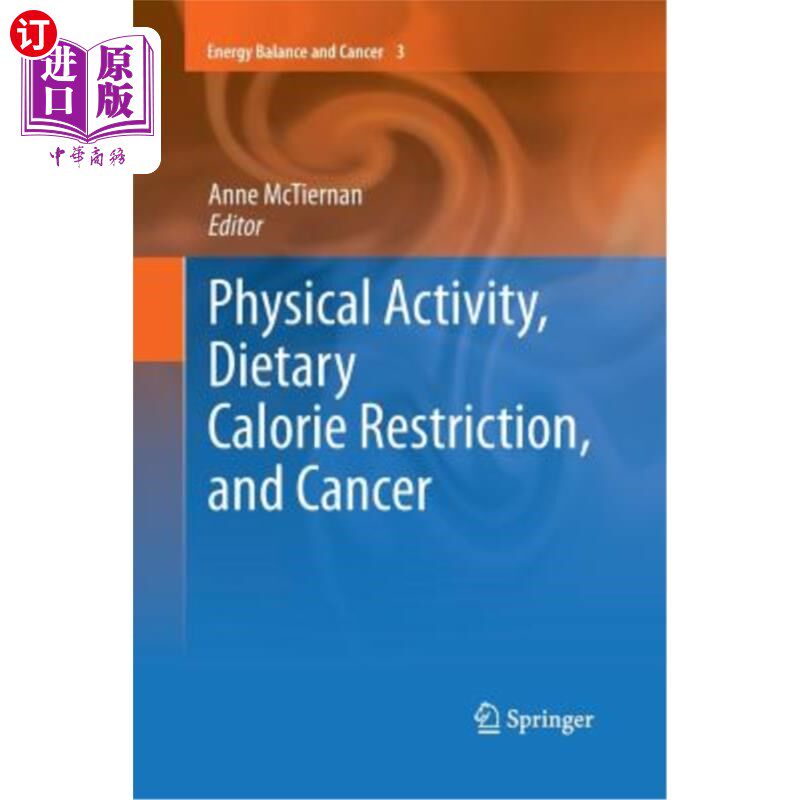 海外直订医药图书Physical Activity, Dietary Calorie Restriction, and Cancer 体育活动,饮食热量限制和癌症