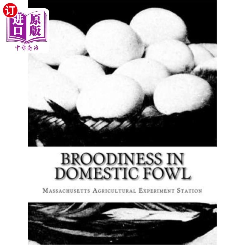 海外直订Broodiness in Domestic Fowl: And its Inheritance in Rhode Island Reds 家养家禽的孵化性及其在罗德岛红葡萄酒