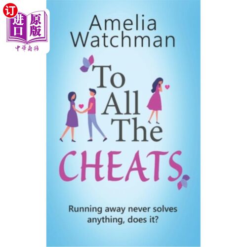 海外直订To All The Cheats: A romantic comedy for anyone who has ever been cheated on 致所有的骗子:这是一部浪漫喜剧