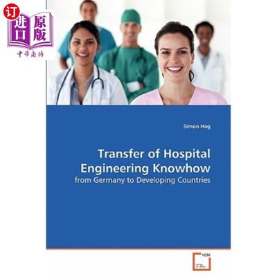 海外直订Transfer of Hospital Engineering Knowhow 医院工程技术转让