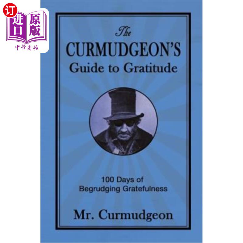 海外直订the curmudgeons guide to gratitude: 100 days of be