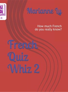 海外直订French Quiz Whiz 2: How much French do you really know? 法语测试天才2：你到底懂多少法语？