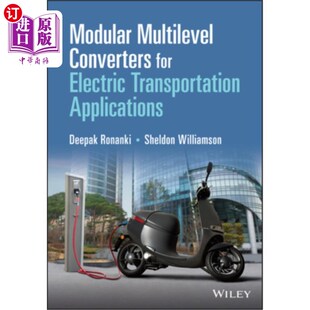海外直订Modular Multilevel Converters for Electric Transportation Applications 用于电力运输应用的模块化多电平转换器