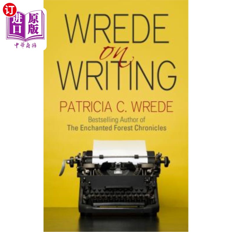 海外直订Wrede on Writing: Tips, Hints, and Opinions on Writing 写作之道：写作的技巧、提示和意见