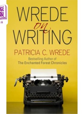 海外直订Wrede on Writing: Tips, Hints, and Opinions on Writing 写作之道：写作的技巧、提示和意见