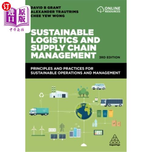 海外直订Sustainable Logistics and Supply Chain Management: Principles and Practices for  可持续物流和供应链管理:可