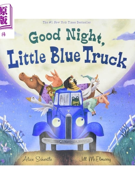 Good night little blue truck 蓝色小卡车晚安了  英文原版 进口原版 0岁到3岁 儿童图画书 睡前故事 Alice Schertle【中商?