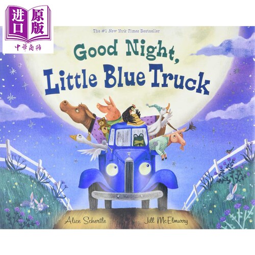 Good night little blue truck 蓝色小卡车晚安了  英文原版 进口原版 0岁到3岁 儿童图画书 睡前故事 Alice Schertle【中商?