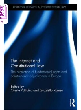 海外直订The Internet and Constitutional Law: The Protection of Fundamental Rights and Co 互联网与宪法:欧洲基本权利