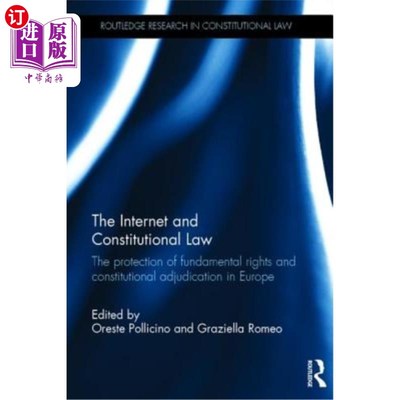 海外直订The Internet and Constitutional Law: The Protection of Fundamental Rights and Co 互联网与宪法:欧洲基本权利