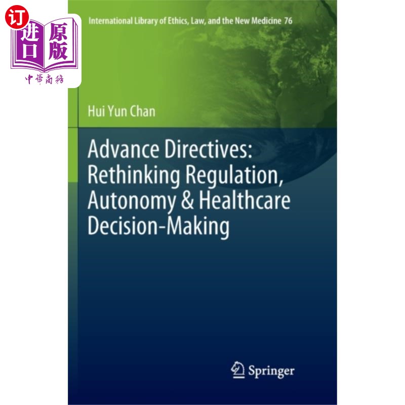 海外直订Advance Directives: Rethinking Regulation, Auton... 预先指示：重新思考监管、自主和医疗保健决策