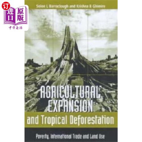 海外直订Agricultural Expansion and Tropical Deforestation 农业扩张和热带森林砍伐