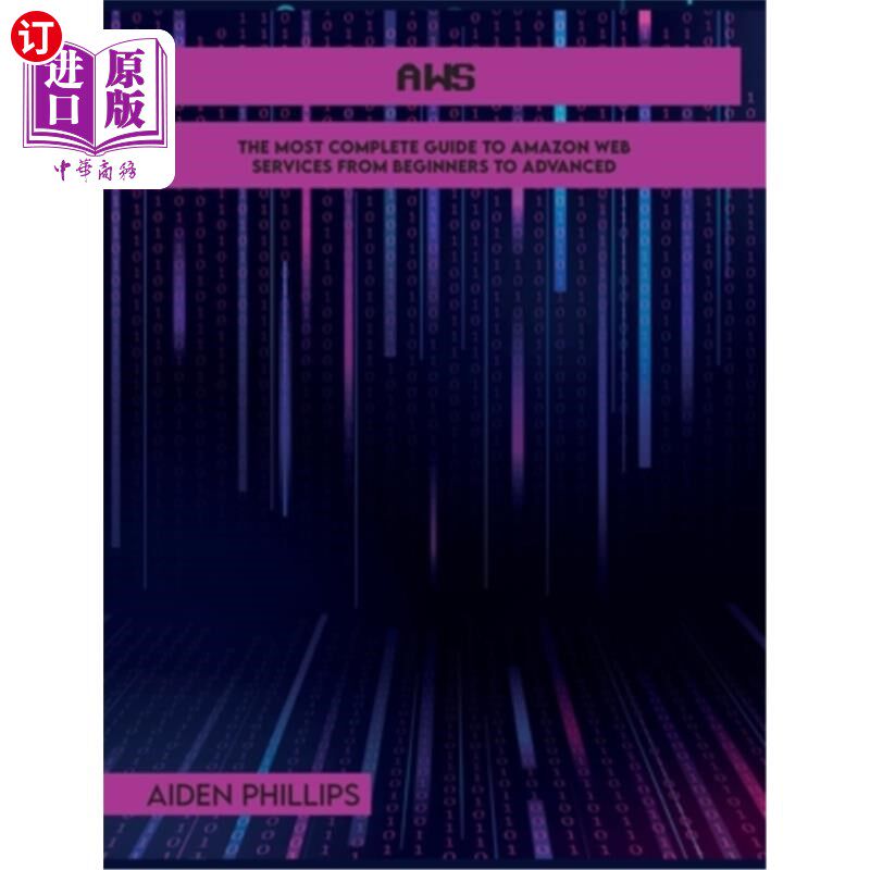 海外直订Aws: The Most Complete Guide to Amazon Web Services from Beginners to Advanced Aws:最完整的亚马逊服务指