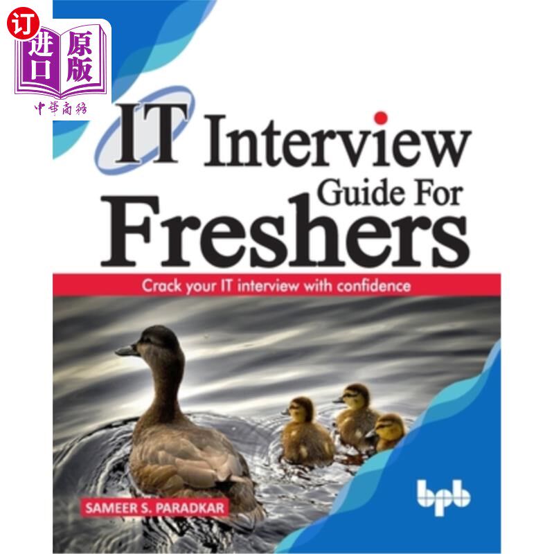 海外直订IT Interview Guide for Freshers: Crack your IT interview with confidence 应届生IT面试指南：自信地进行IT面试