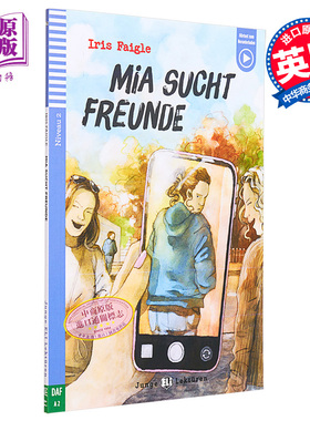 ELI 米娅寻找朋友ELI Teen Readers German A2: Mia sucht Freunde德文原版 教材教辅用书 法语分级阅读 法语学习【中商原版?