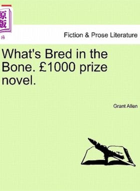 海外直订What's Bred in the Bone. 1000 Prize Novel. 《骨头里孕育的东西》，1000奖小说。