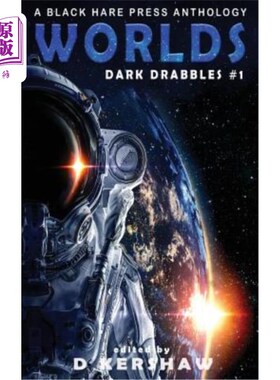 海外直订Worlds: A Science Fiction Microfiction Anthology: A Black Hare Press Anthology 《世界：科幻缩微小说选集：黑