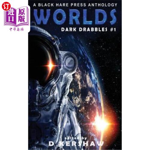 海外直订Worlds: A Science Fiction Microfiction Anthology: A Black Hare Press Anthology 《世界：科幻缩微小说选集：黑