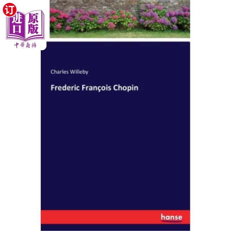 海外直订Frederic Fran?ois Chopin 弗雷德里克·弗兰？肖邦