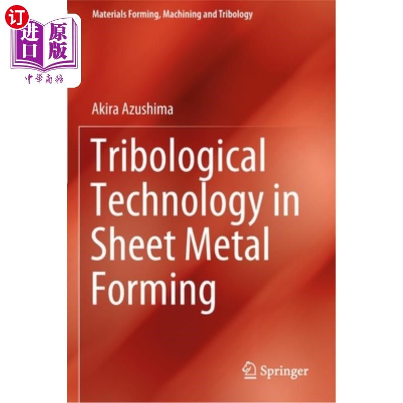 海外直订Tribological Technology in Sheet Metal Forming 板料成形中的摩擦学技术“，