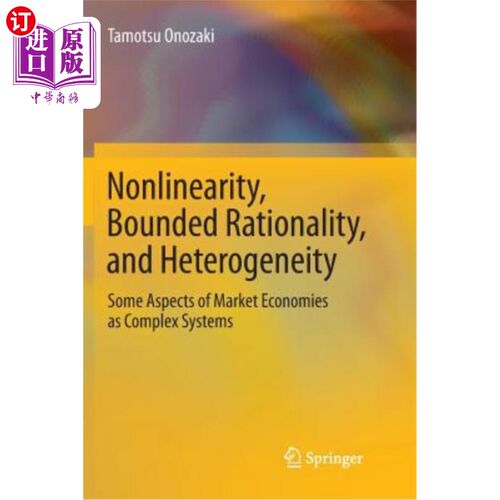 海外直订Nonlinearity, Bounded Rationality, and Heterogeneity: Some Aspects of Market Eco 非线性、有限理性和异质性: