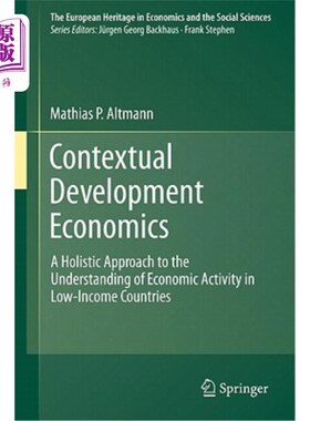 海外直订Contextual Development Economics: A Holistic Approach to the Understanding of Ec 背景发展经济学:理解低收入