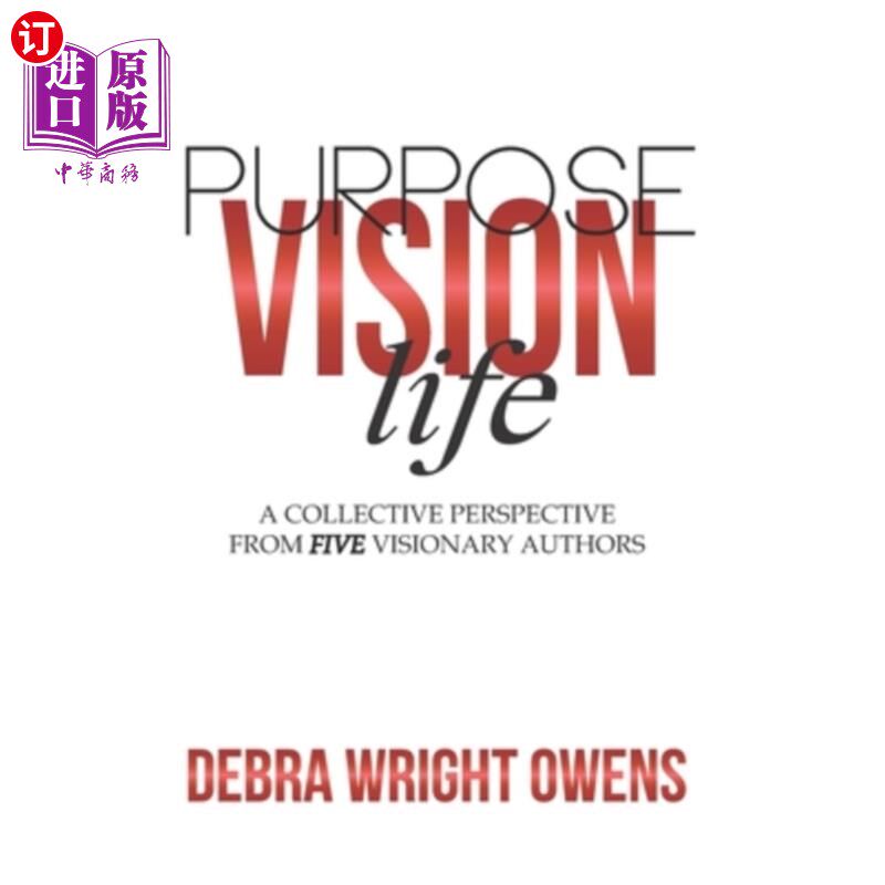 海外直订Life, Vision, Purpose: A Collective Perspective From Five Visionary Authors 生活、愿景、目标：来自五位有远