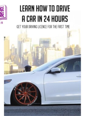 海外直订Learn How To Drive A Car In 24 Hours: Get Your Driving Licence For The First Tim