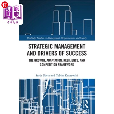 海外直订Strategic Management and Drivers of Success: The Growth, Adaptation, Resilience, 战略管理和成功的驱动因素：