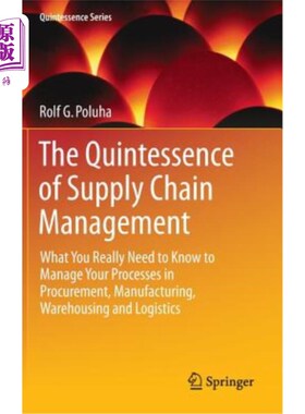 海外直订The Quintessence of Supply Chain Management: What You Really Need to Know to Man 供应链管理的精髓：管理采购