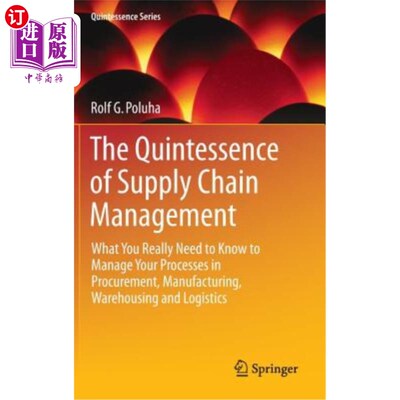 海外直订The Quintessence of Supply Chain Management: What You Really Need to Know to Man 供应链管理的精髓：管理采购