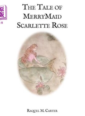 海外直订The Tale of Merrymaid Scarlette Rose 美人鱼斯卡莱特玫瑰的故事