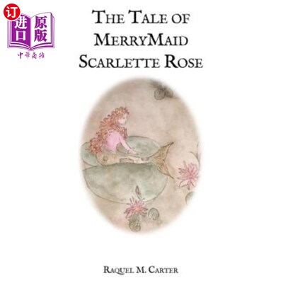 海外直订The Tale of Merrymaid Scarlette Rose 美人鱼斯卡莱特玫瑰的故事