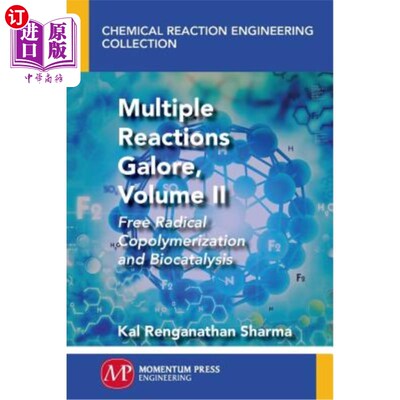 海外直订Multiple Reactions Galore, Volume II: Free Radical Copolymerization and Biocatal 多次反应，第二卷：自由基共