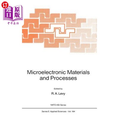 海外直订Microelectronic Materials and Processes 微电子材料与工艺“，