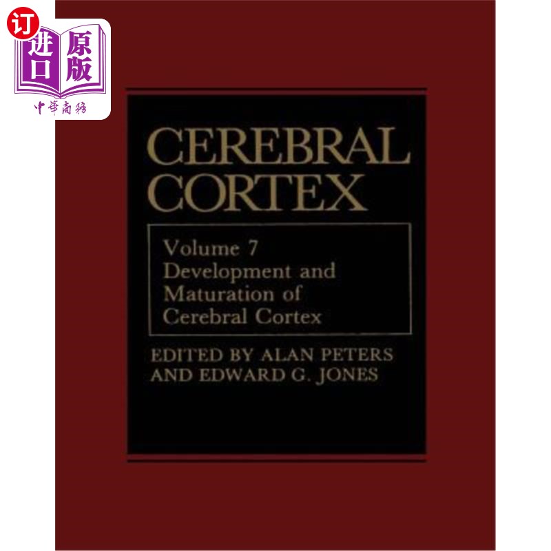 海外直订医药图书Cerebral Cortex: Development and Maturation of Cerebral Cortex 大脑皮层:大脑皮层的发育和成熟