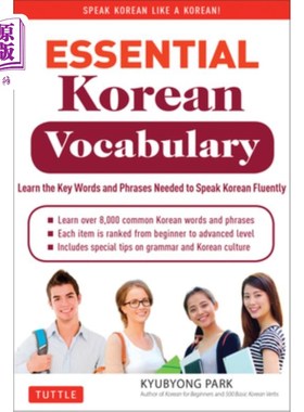 海外直订Essential Korean Vocabulary: Learn the Key Words and Phrases Needed to Speak Kor 必备的韩语词汇：学习流利地